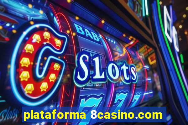 plataforma 8casino.com